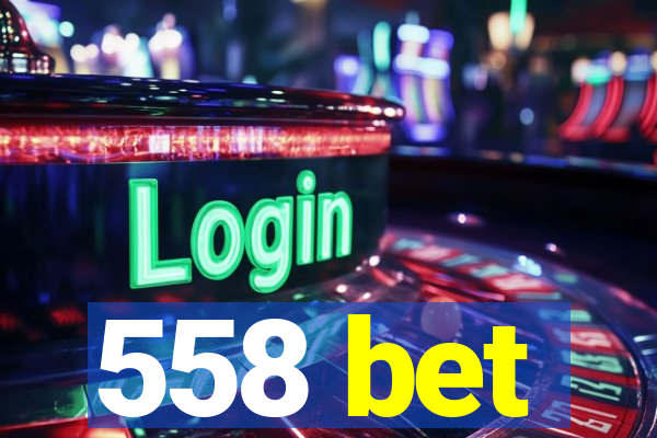 558 bet